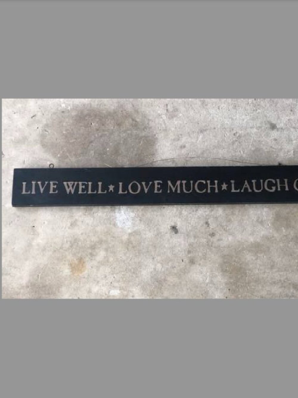 Decorative Plaque/Sign/Decor: ‘Live Well, Love Much, Laugh Often’